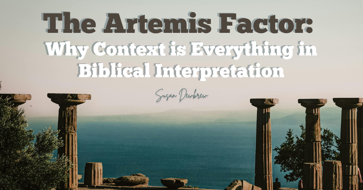 The Artemis Factor: Why Context is Everything in Biblical Interpretation