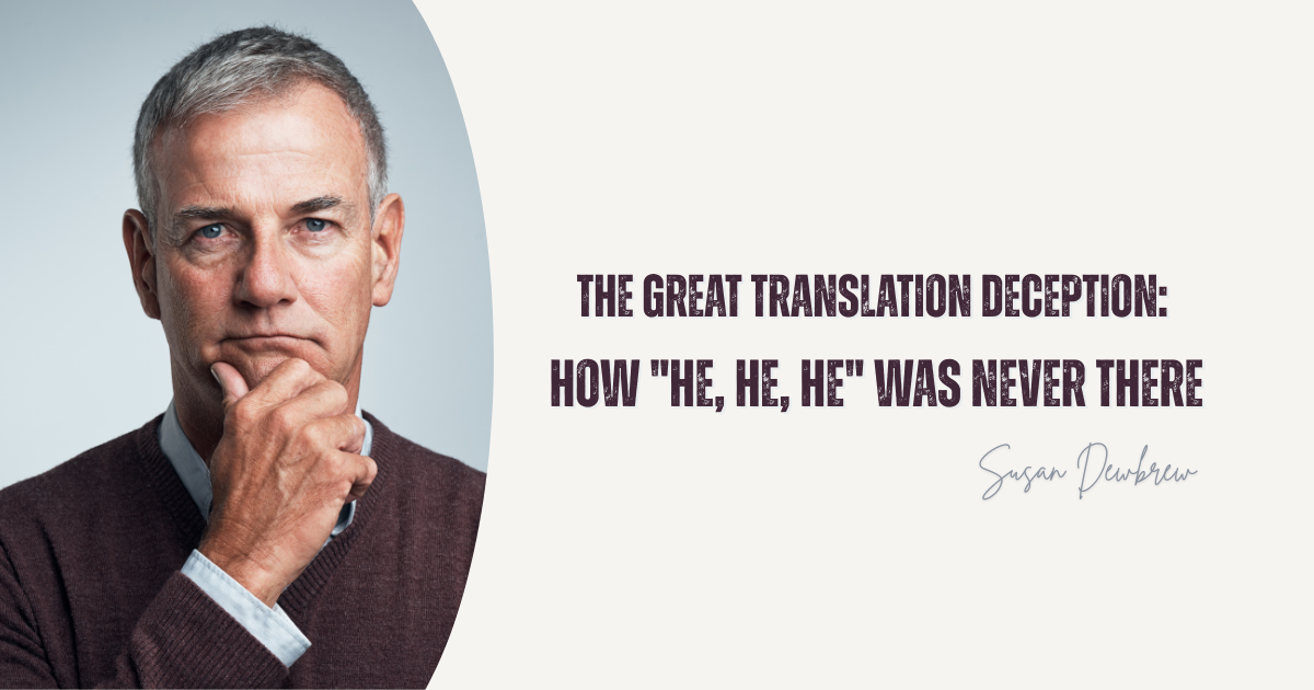 The Great Translation Deception: How "He, He, He" Was Never There