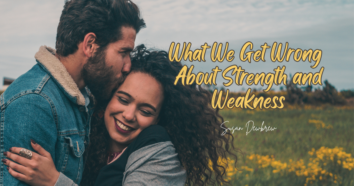 What We Get Wrong About Strength and Weakness