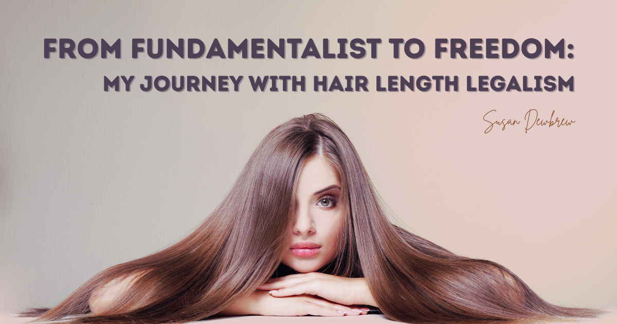 From Fundamentalist to Freedom: My Journey with Hair Length Legalism