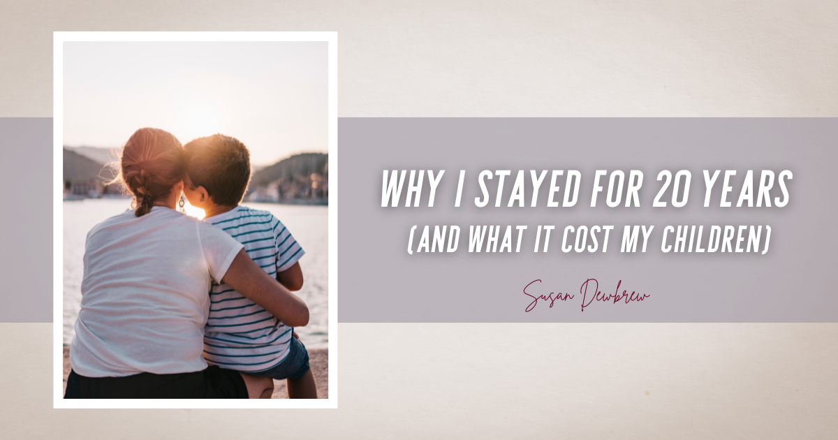 Why I Stayed for 20 Years (And What It Cost My Children)