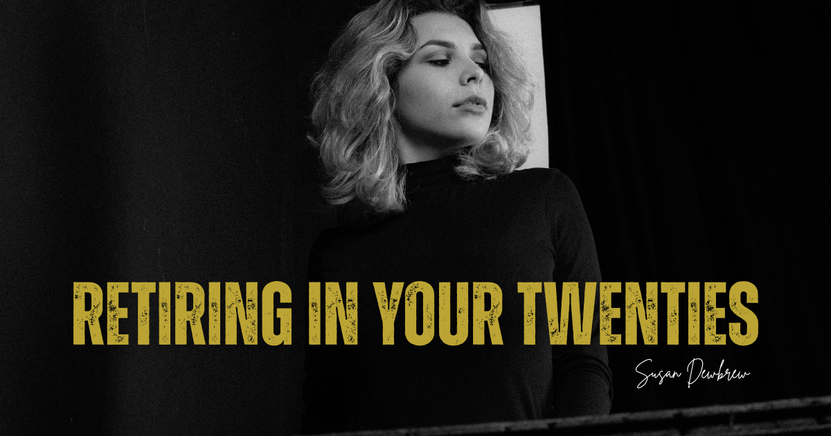 Retiring in Your Twenties