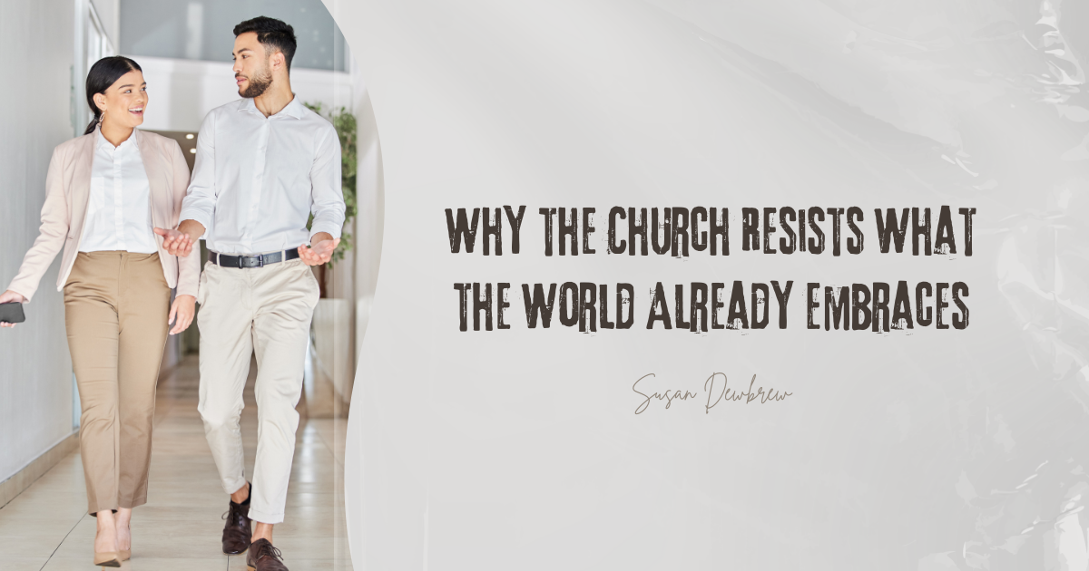Why the Church Resists What the World Already Embraces