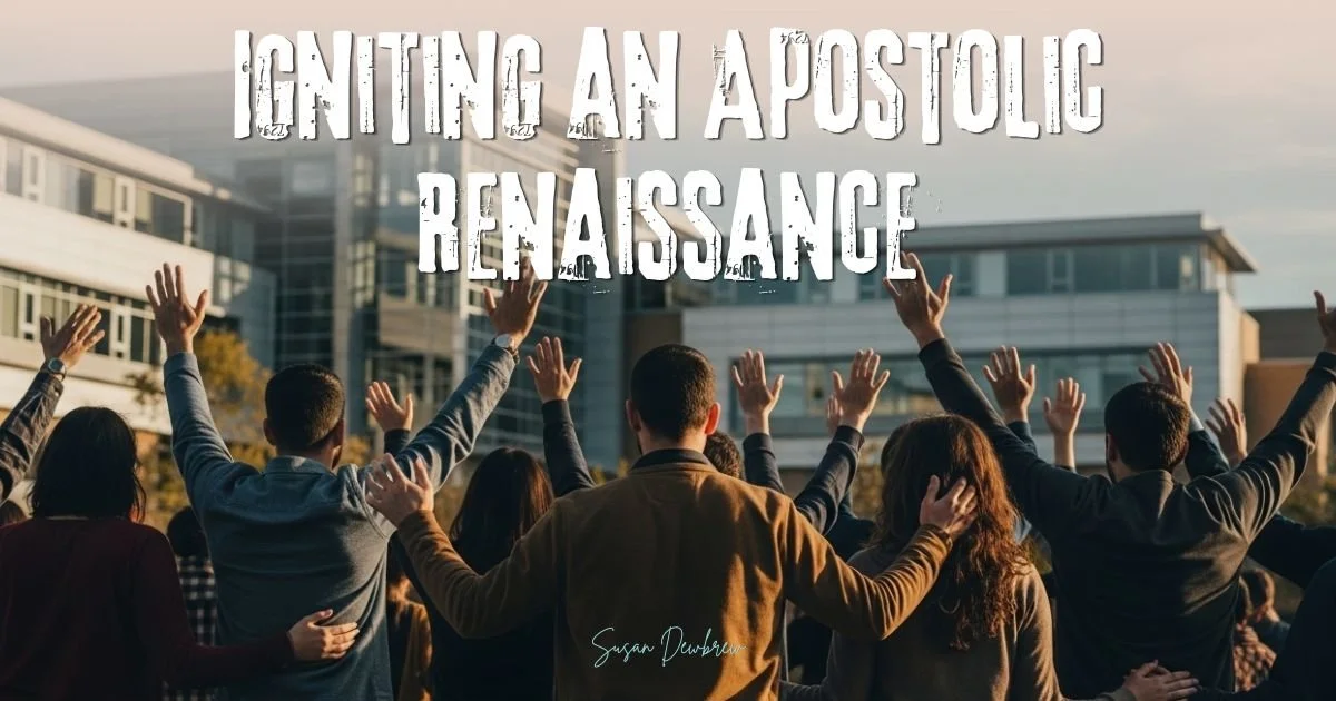 Igniting an Apostolic Renaissance