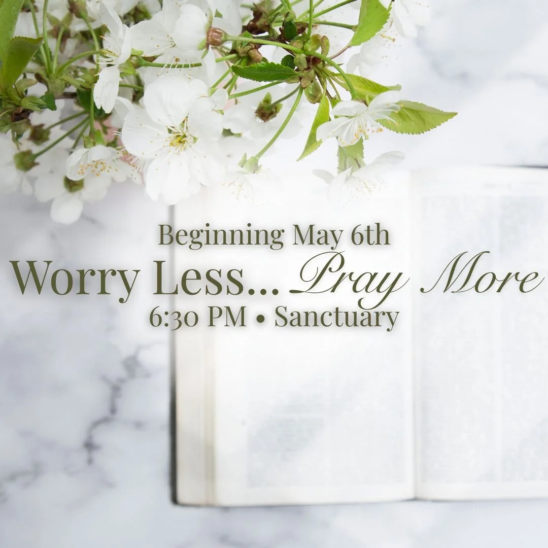 Worry Less, Pray More – Women’s Bible Study