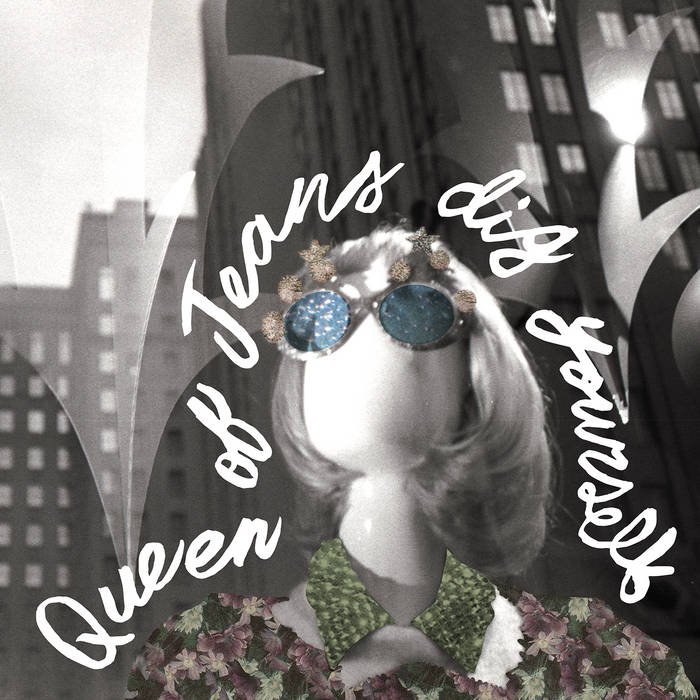 QUEEN OF JEANS - DIG YOURSELF