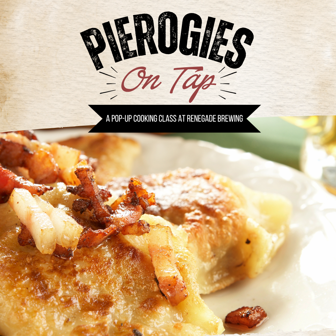 Pierogies on Tap: A Pop-Up Cooking Class at Renegade Brewing (September 24, 2026)
