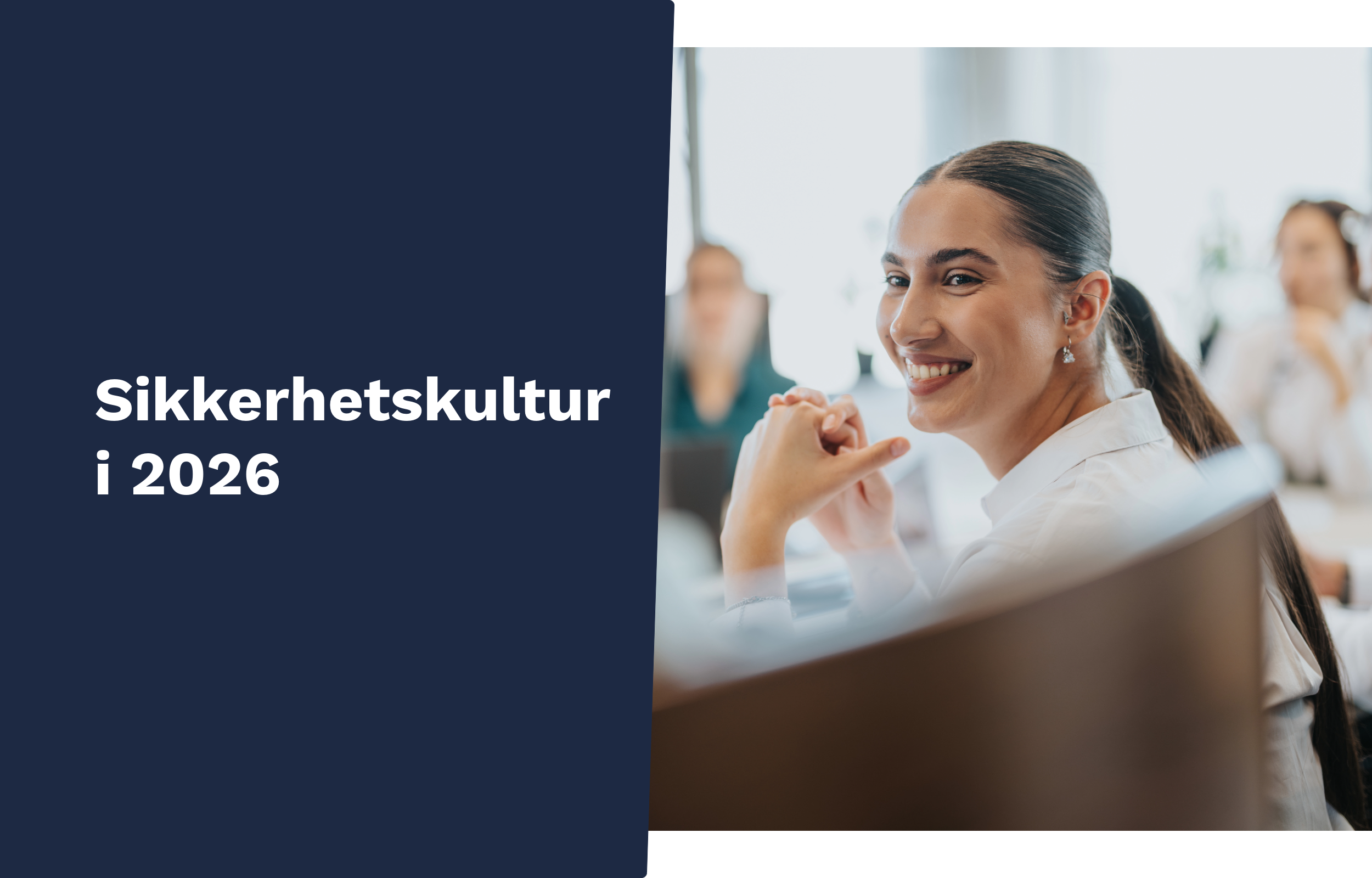 Sikkerhetskultur på arbeidsplassen: Mennesket er ikke svakeste ledd, men din beste forsvarslinje