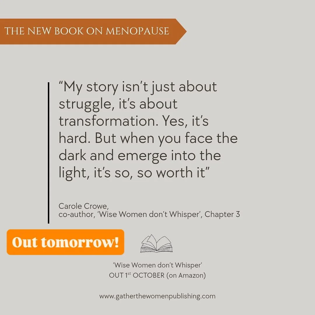 OUT TOMORROW! 
I am so proud to be one of 50 women breaking the silence on menopause in Wise Women Don’t Whisper.
This book is about reclaiming menopause as a rite of passage, the moment we begin to see ourselves differently, when the mystic