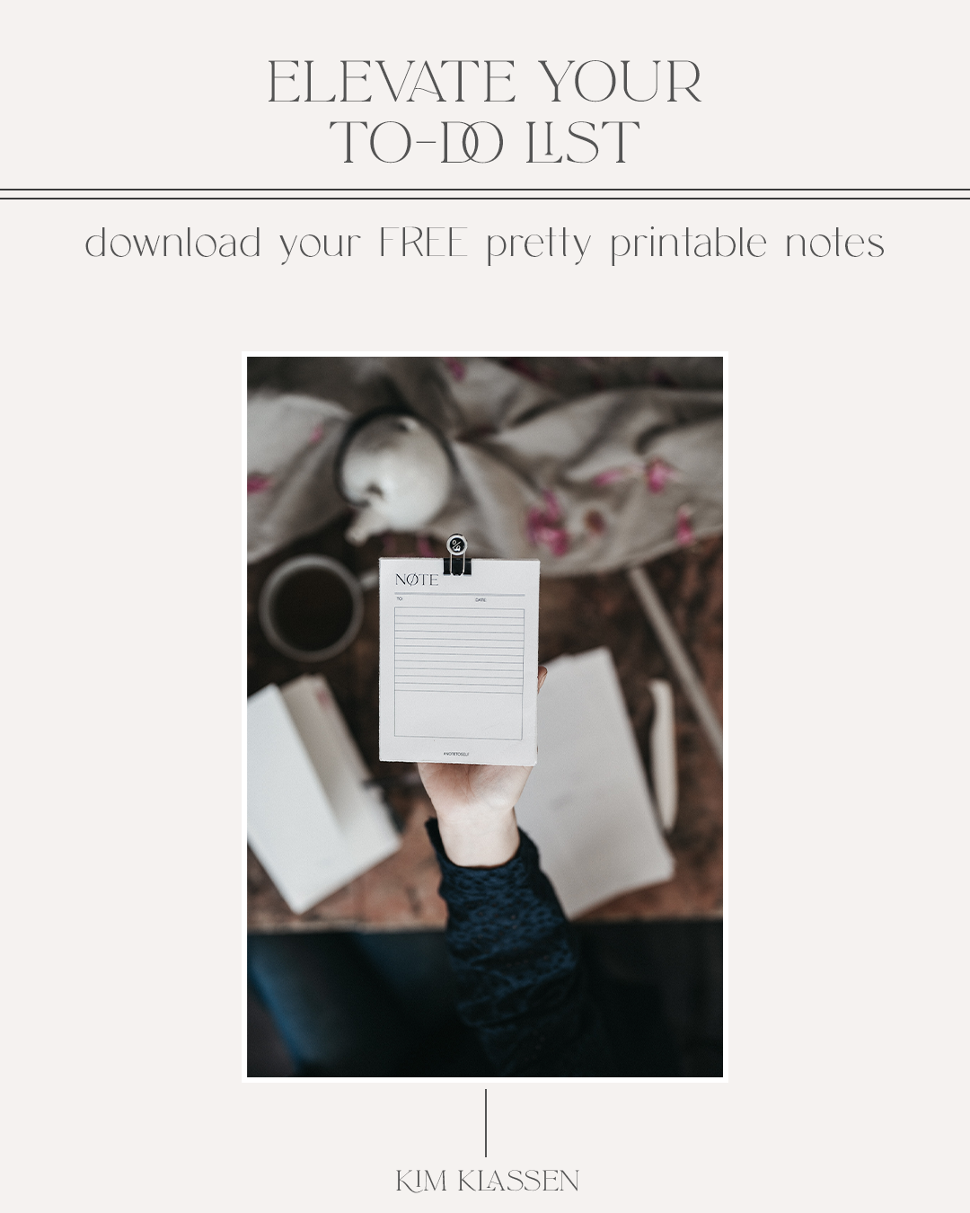 Elevate your To-Do List with this FREE Printable Note Sheet — Kim Klassen