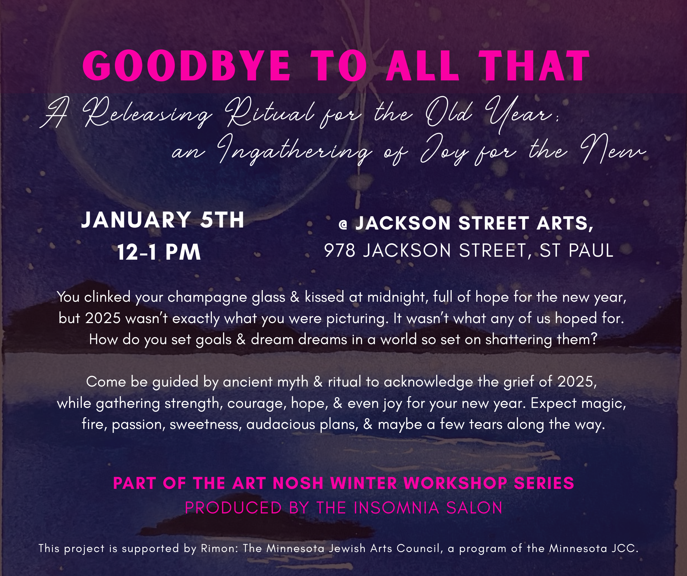 Goodbye to All That: A Releasing Ritual for the Old Year, an Ingathering of Joy for the New