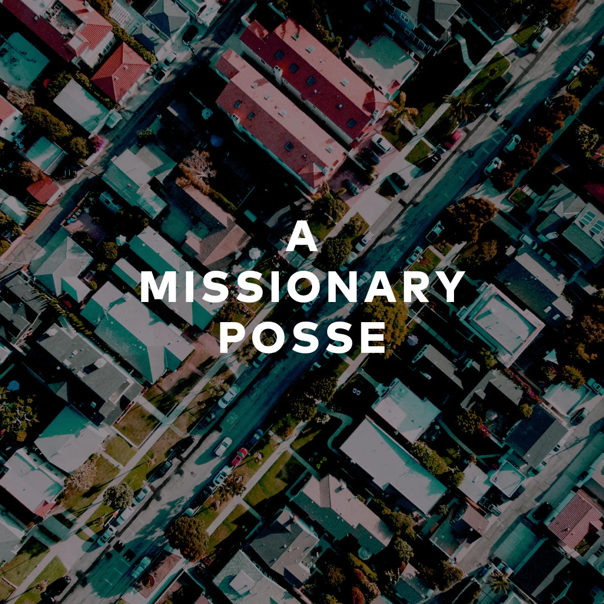 A Missionary Posse