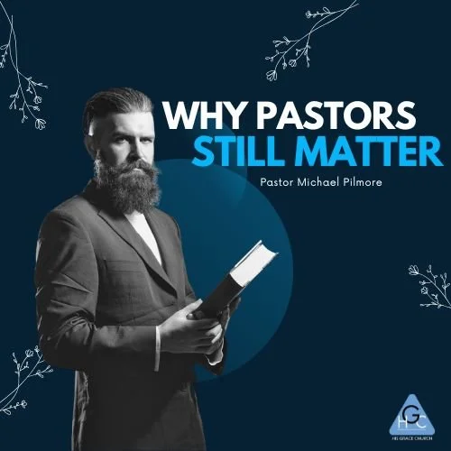 Why Pastors Still Matter