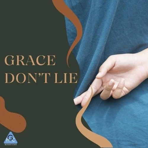 Grace Don’t Lie