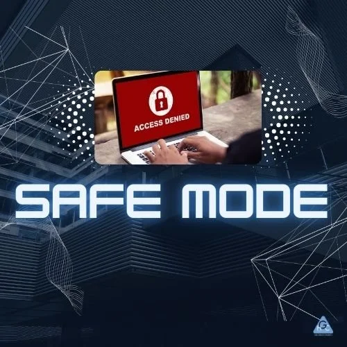 Safe Mode