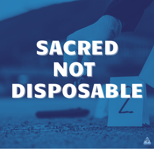 Sacred, Not Disposable