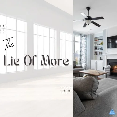 The Lie Of More