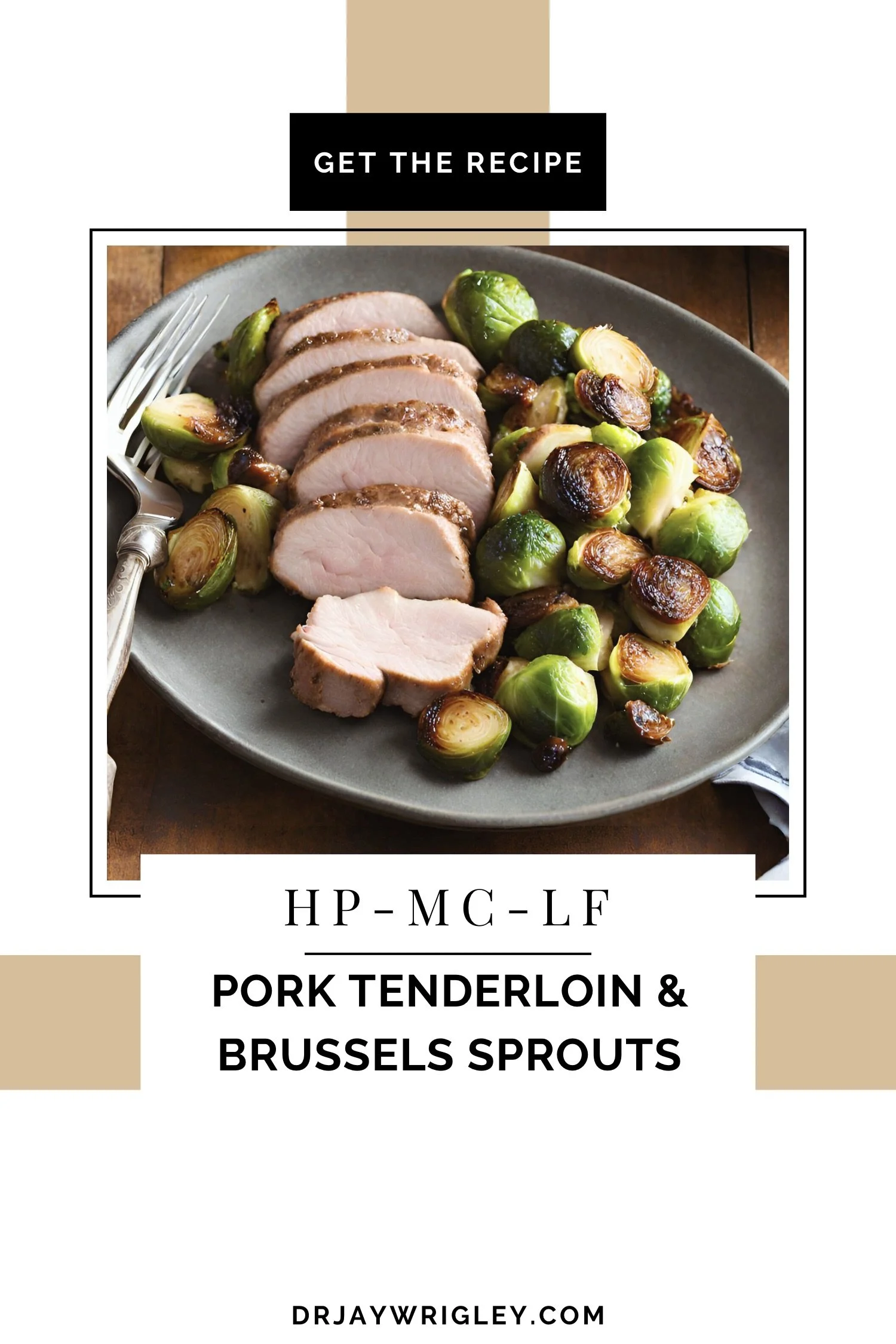 Pork Tenderloin & Brussels Sprouts