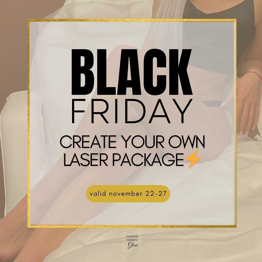 🚨Create your OWN Laser Hair Removal Package with our BLACK FRIDAY DEALS!!

You do not want to miss out on these incredible savings starting NOW until Monday, November 27th!

⚡️Any 1 facial area &mdash; $20
⚡️Neck &mdash; $20
⚡️Full face &mdash; $50

