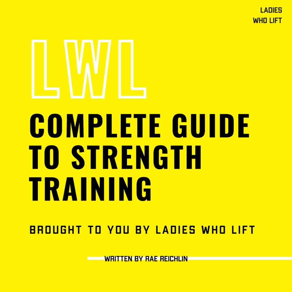 The LWL Complete Guide to Strength Training