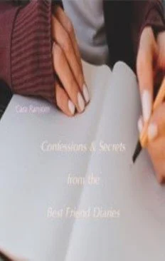 Confessions & Secrets from the Best Friend Diaries