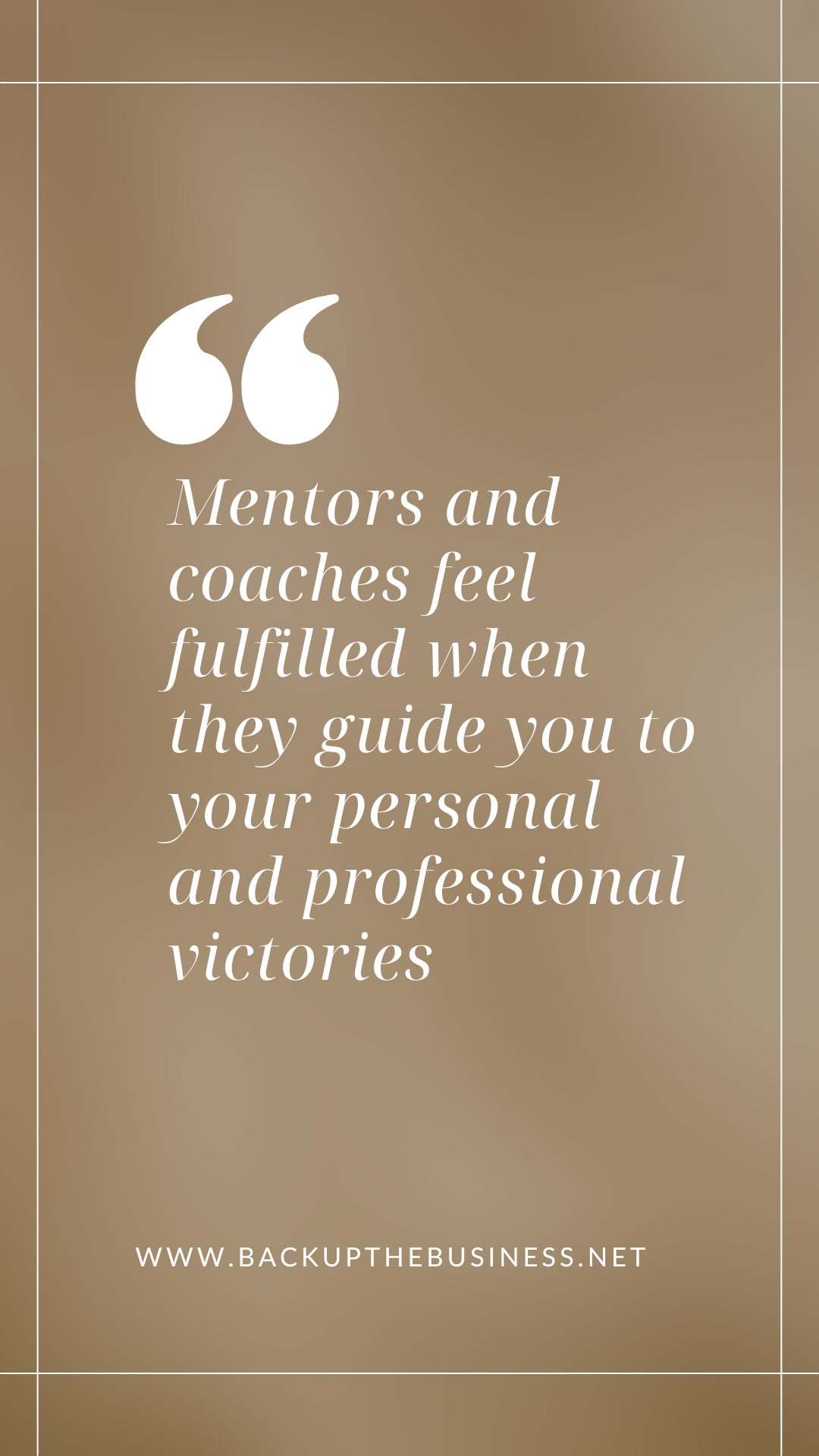 Mentors and Coaches…
