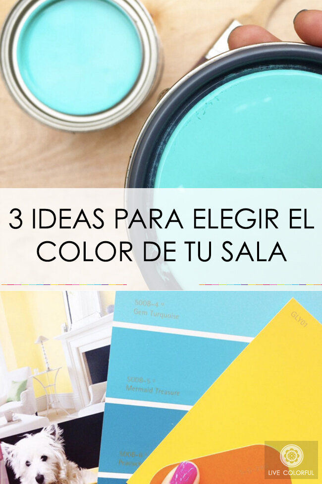 3 Ideas para Elegir el Color de tu Sala