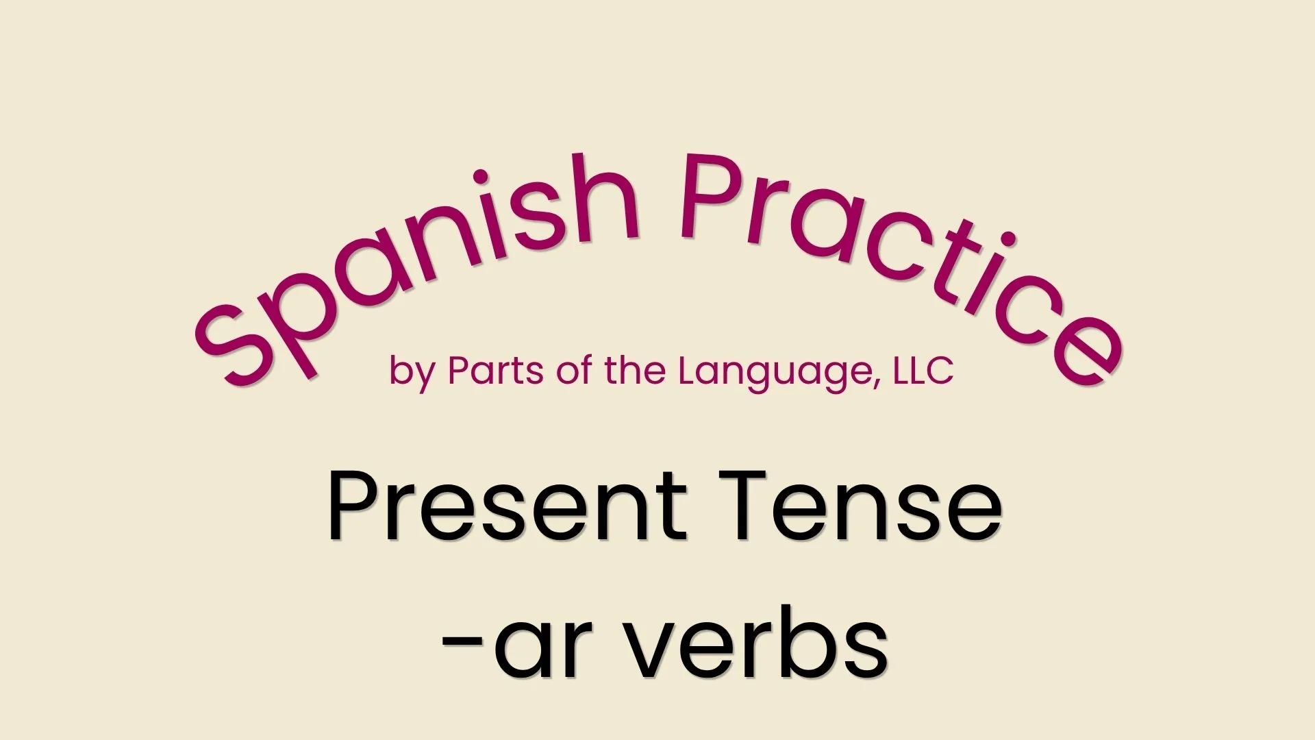Spanish Practice 3: How to conjugate -ar verbs 