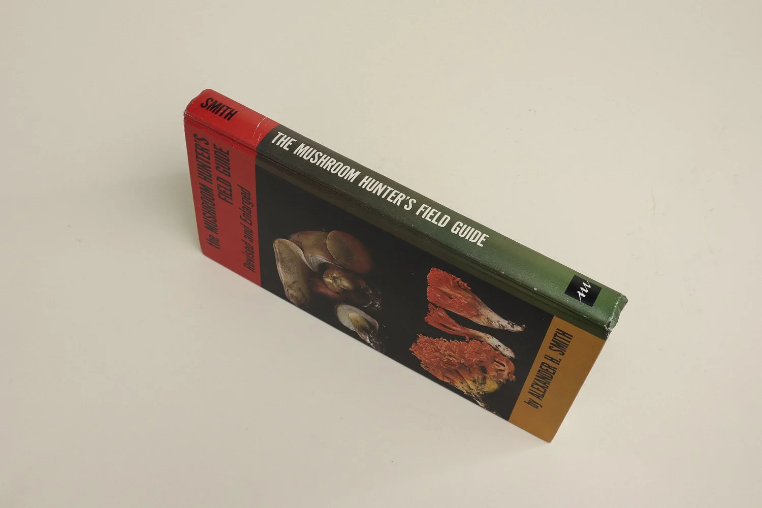 Vintage hardcover copy of The Mushroom Hunter's Field Guide by Alexander H. Smith. First published in 1958 by The University of Michigan Press, this is the revised edition from 1963.
