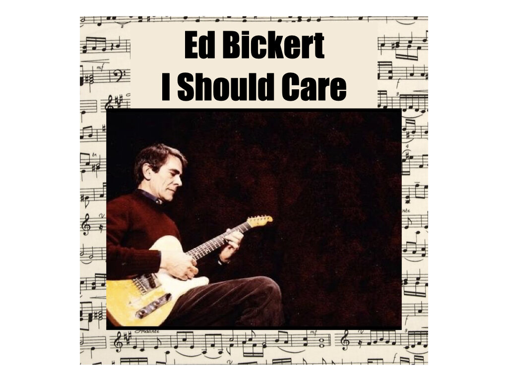 Ed Bickert I Should Care.001.jpeg