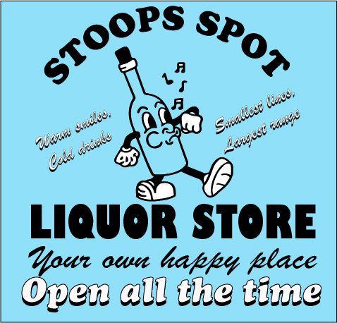 Illustration for Stoop's Spot Liquor Store with a cartoon bottle character, text: "Warm smiles, Cold drinks, Smallest lines, Largest range," and "Open all the time."