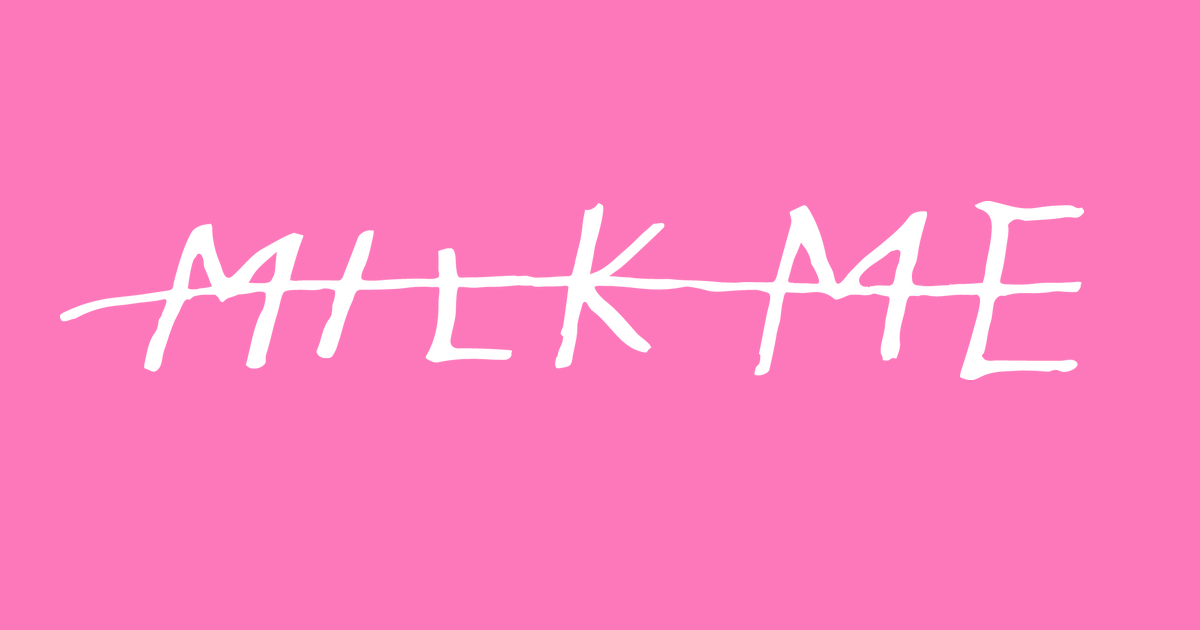 Milk Me