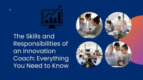 The Skills and Responsibilities of an Innovation Coach: Everything You ...