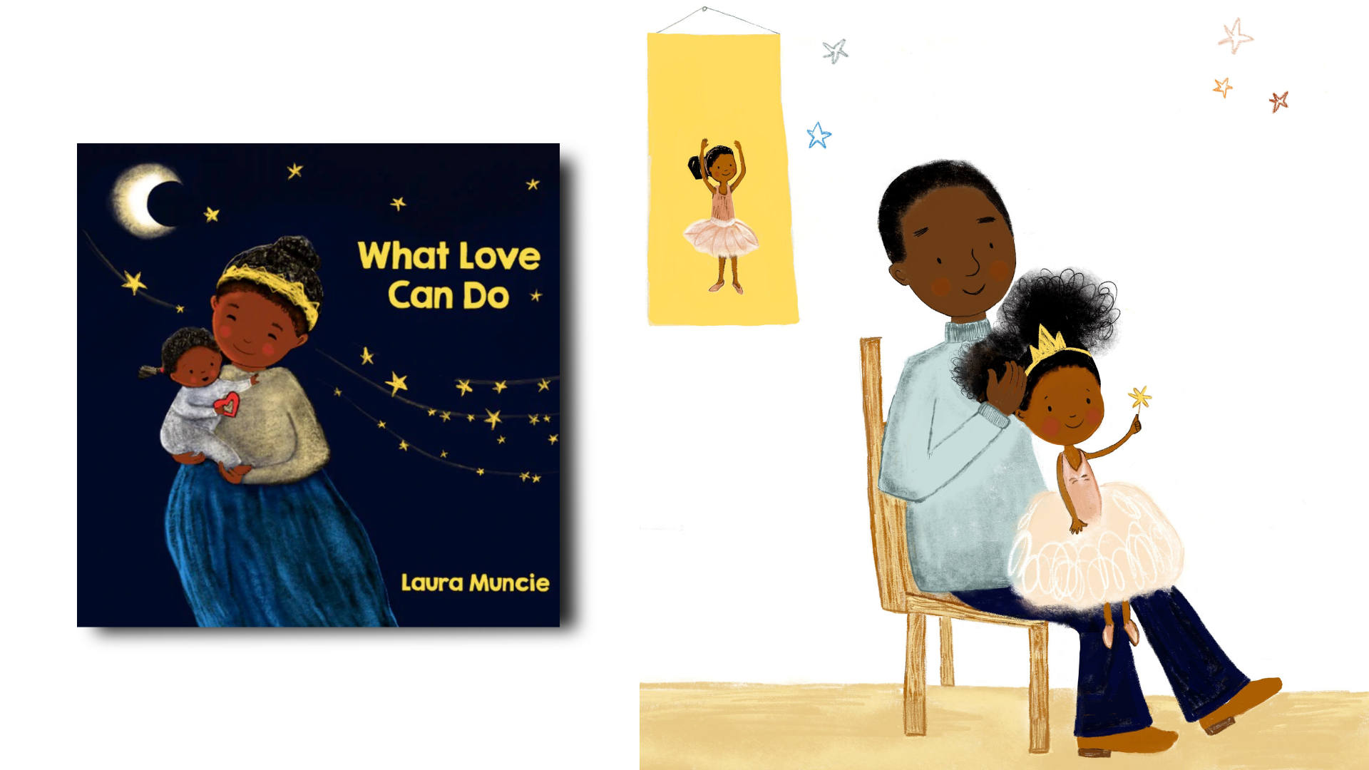Book cover titled "What Love Can Do" by Laura Muncie, featuring an illustration of a woman holding a child in her arms against a night sky with a moon and stars; a separate illustration shows a woman sitting on a chair with a girl in a ballerina dres