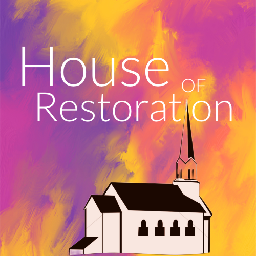 House of Restoration 