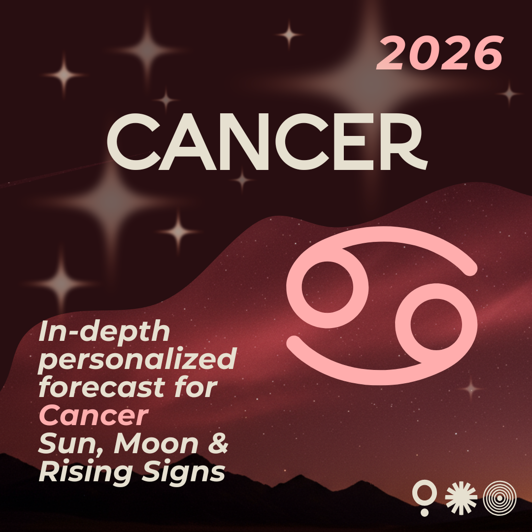 2026 Forecast: Cancer Sun, Moon and Rising