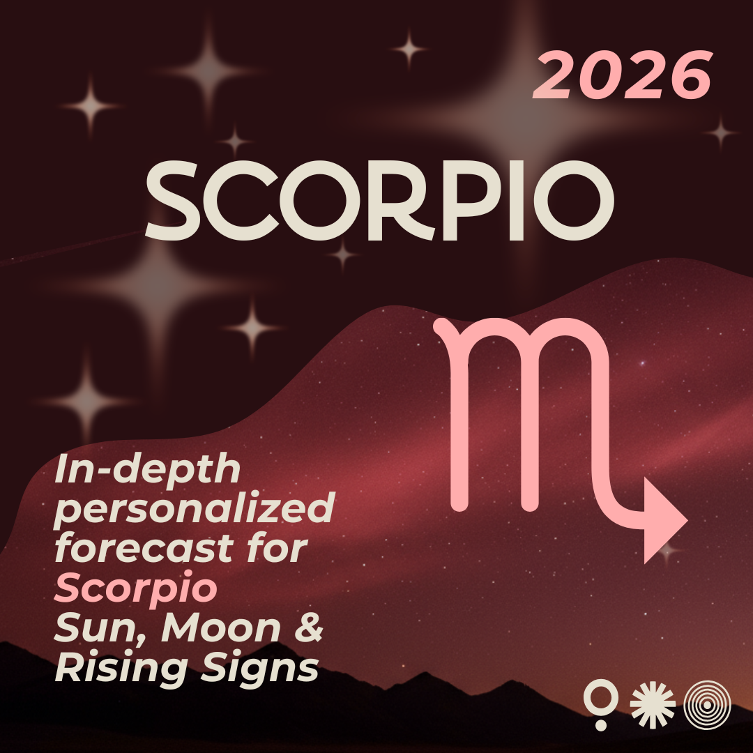 2026 Forecast: Scorpio Sun, Moon and Rising