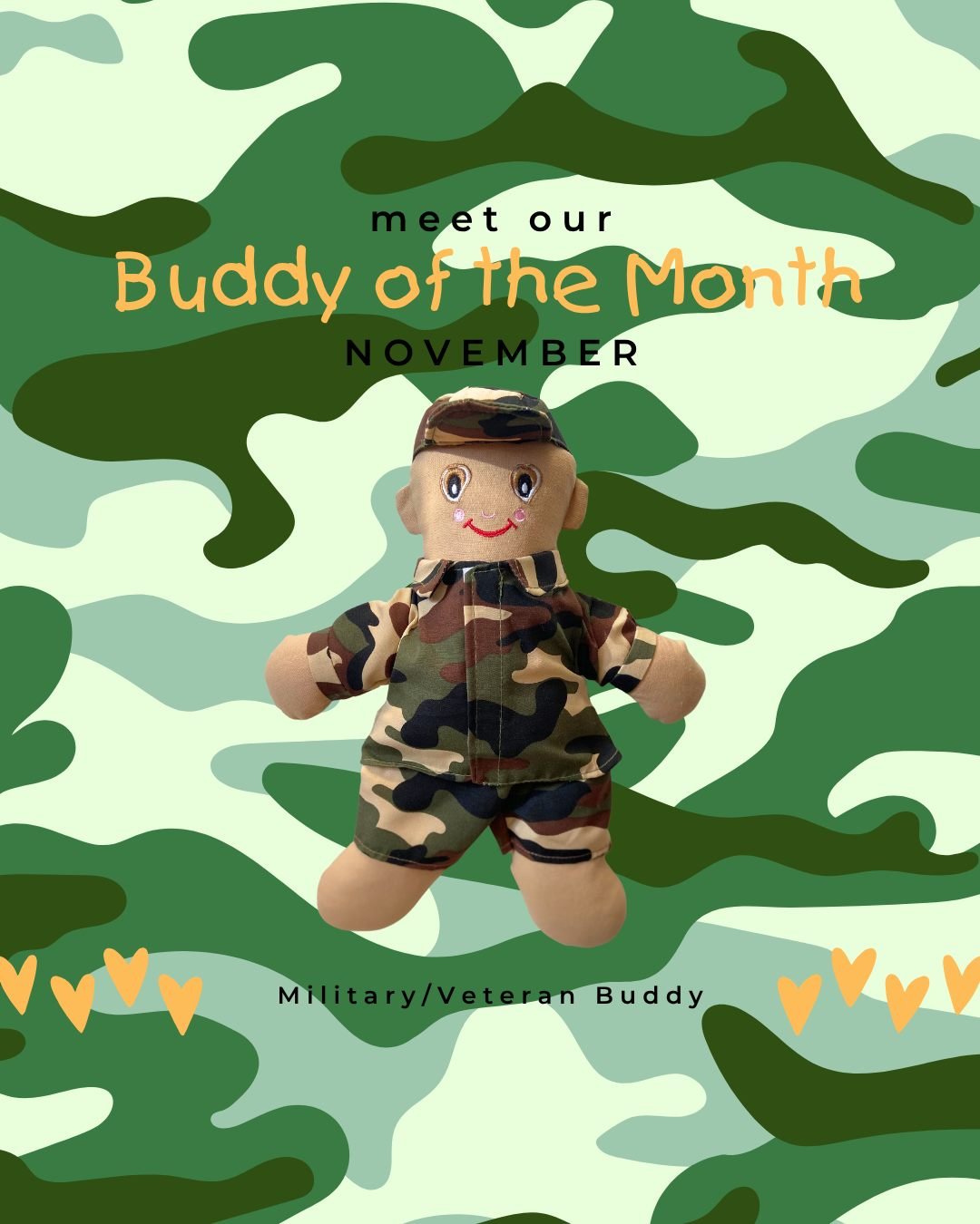 🎉 Meet Our November Buddies of the Month! 🎉

As we move into the season of gratitude, we&rsquo;re celebrating three special Shadow Buddies that bring comfort, strength, and hope to so many: 

💚 Military/Veteran Buddy &ndash; Honoring our heroes wh
