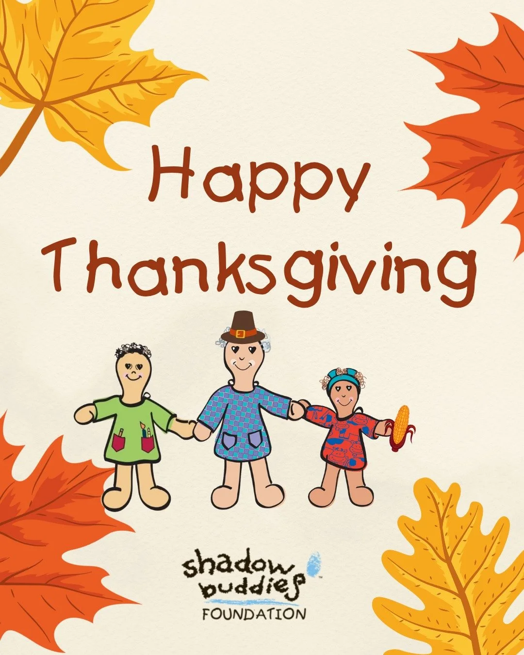 Happy Thanksgiving from all of us at Shadow Buddies Foundation! 💛 

We&rsquo;re grateful for our donors, volunteers, sponsors, and the kids who inspire us every day. May your day be full of love, laughter, and gratitude! 

#ShadowBuddiesFoundation #