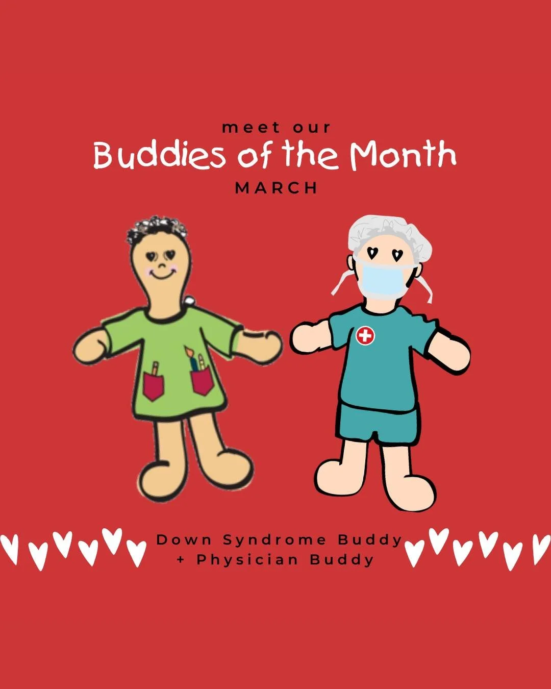 💙 Meet our March Buddies of the Month! 💙

This month we&rsquo;re shining the spotlight on our incredible Down Syndrome Buddy and Physician Buddy &mdash; two dolls that represent the strength, compassion, and real-life heroes who make a difference e