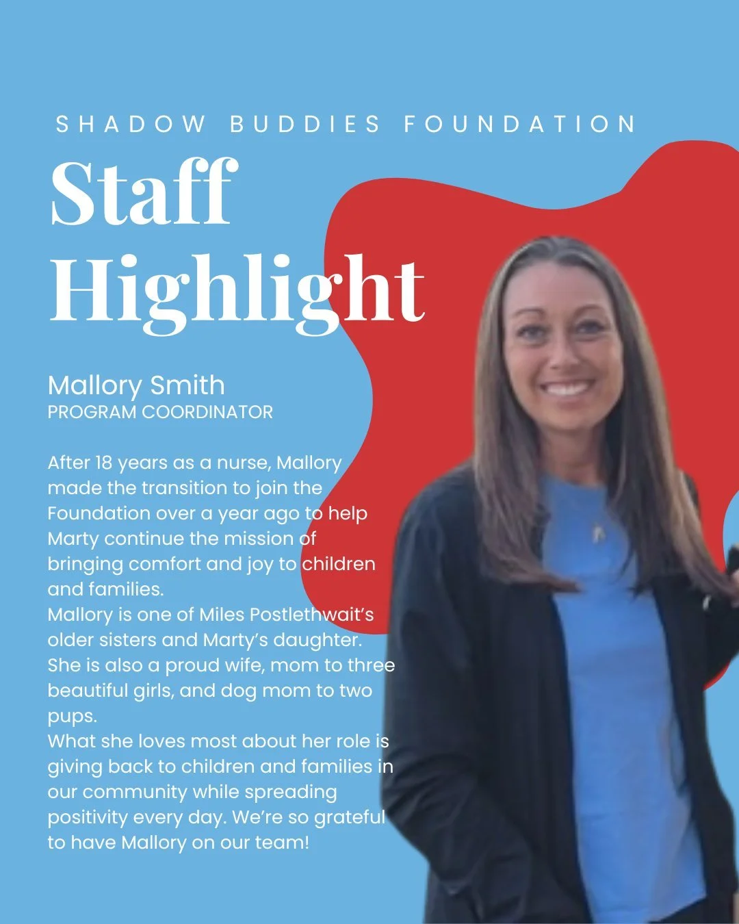 ✨Staff Highlight✨ 

Meet Mallory Smith, our amazing Program Coordinator at Shadow Buddies Foundation.

After 18 years as a nurse, Mallory made the transition over a year ago to join the Foundation and help Marty continue the mission of bringing comfo