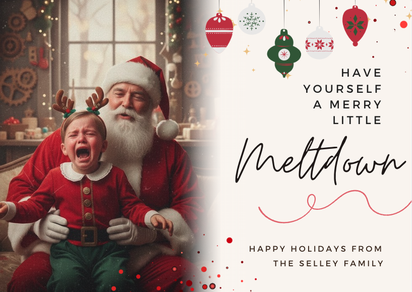 Merry Little Meltdown |  Christmas Card Template