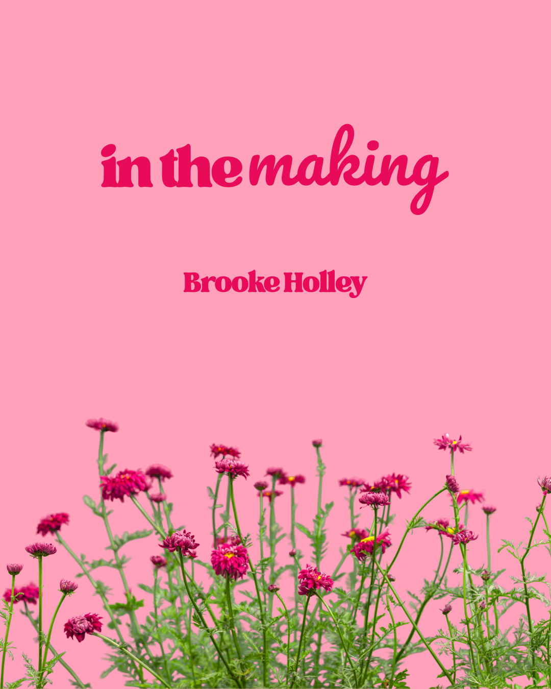In the Making