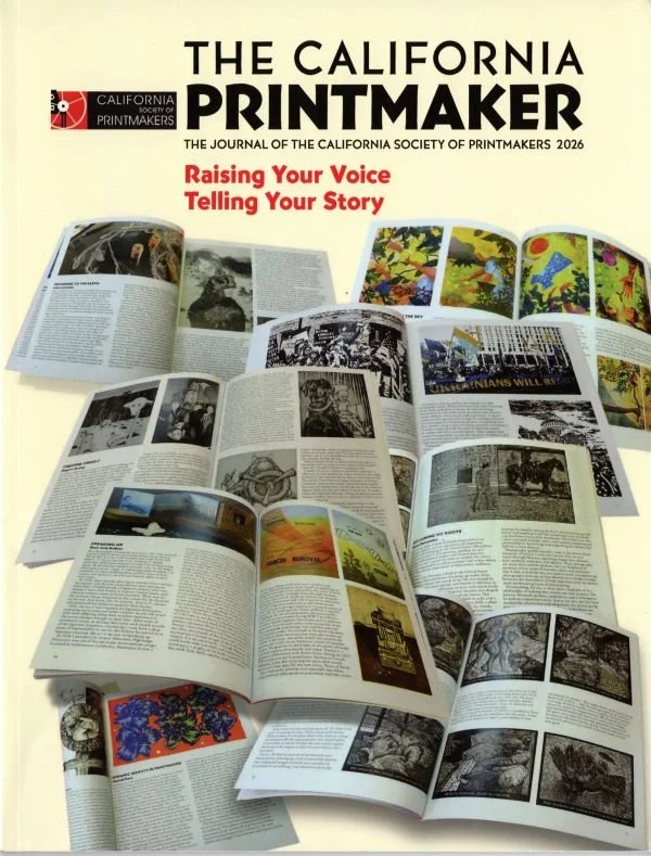 I'm honored to have my article, "Speaking Up," included in The California Society of Printmakers 2026 annual journal.  Click on the journal cover image above to view my article. 