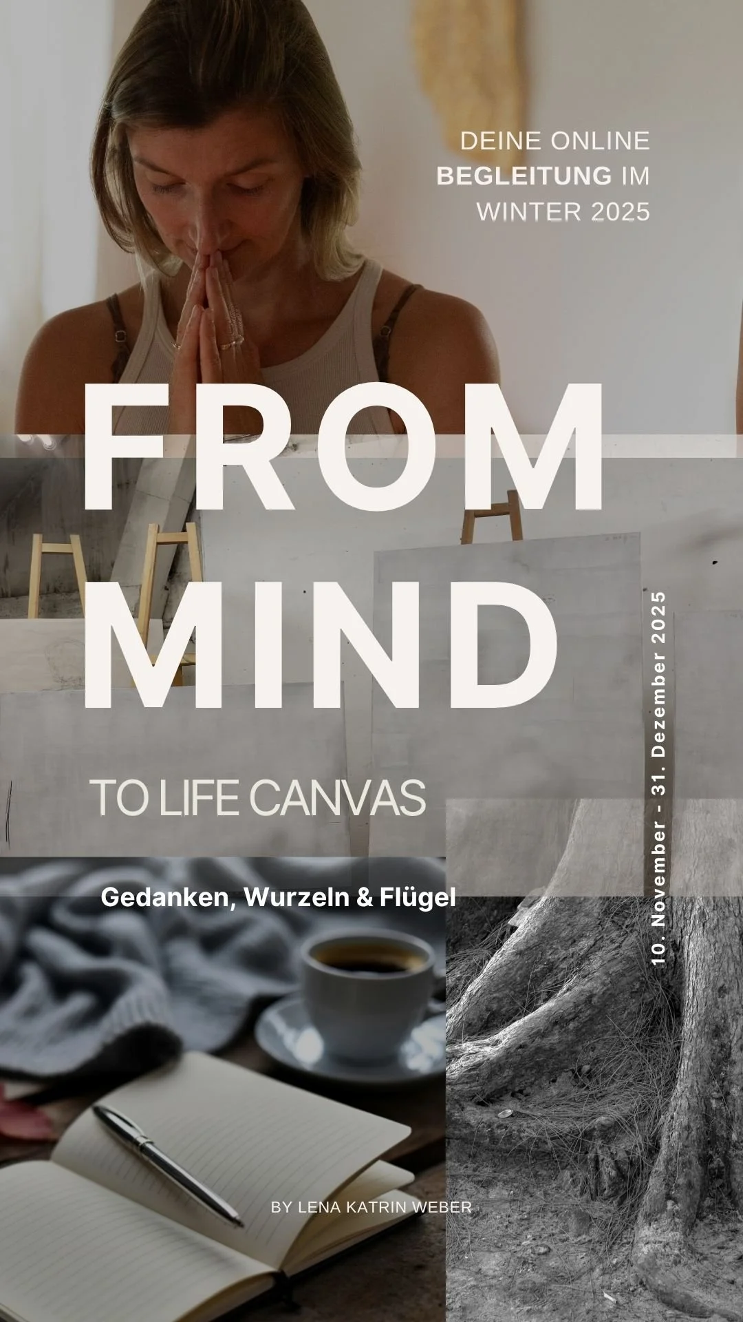 FROM MIND TO LIFE CANVAS - Gedanken, Wurzeln & Flügel | Dein Online Programm im Winter 2025 | Start: 10. November
