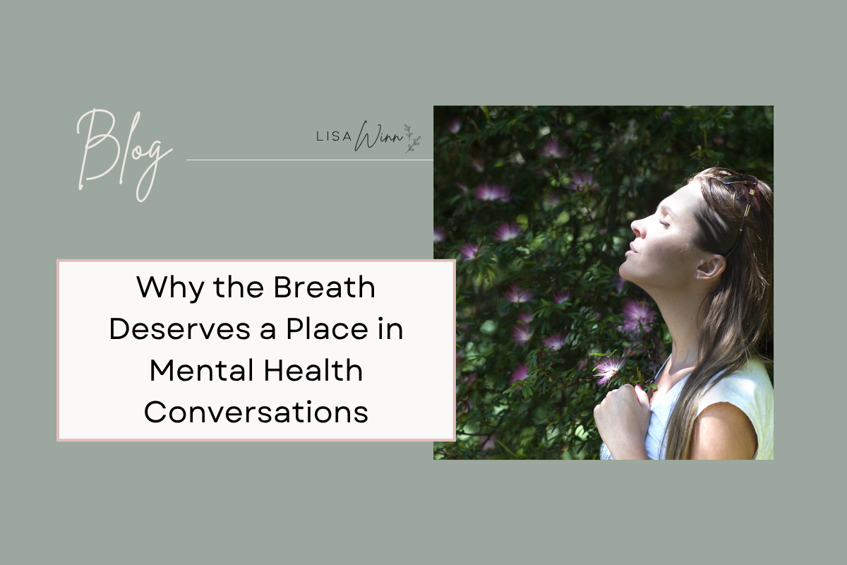 Why the Breath Deserves a Place in Mental Health Conversations