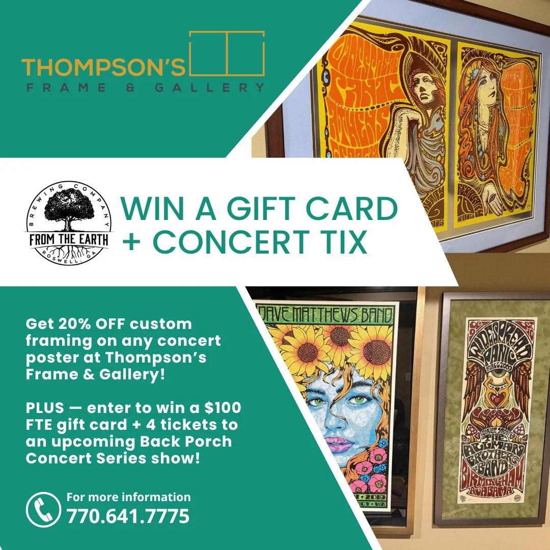 Summer Giveaway Alert!
Thompson&rsquo;s Frame &amp; Gallery and From the Earth Brewing Company are teaming up to bring you the ultimate summer savings and a rockin&rsquo; reward!

Get 20% OFF custom framing on any concert poster at Thompson&rsquo;s F