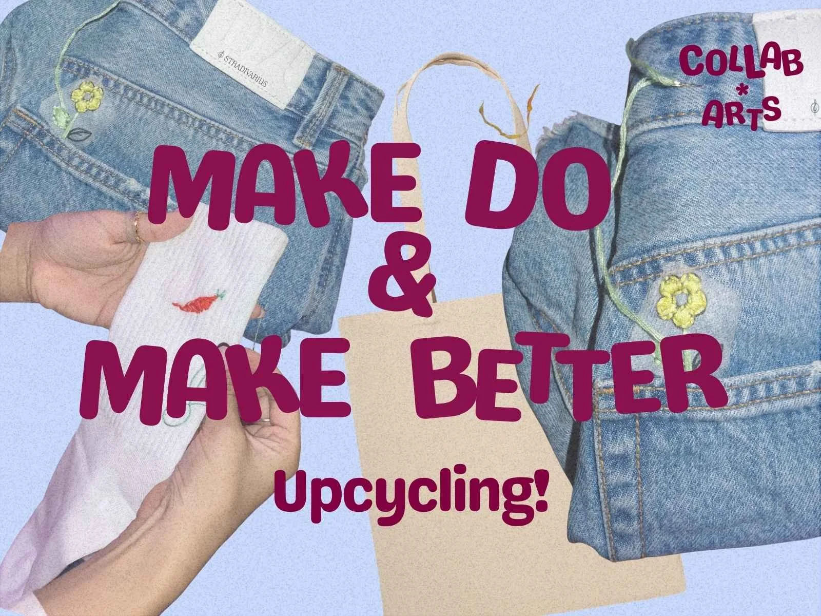 Make Do and Make Better: Upcycling Sip & Stitch event!