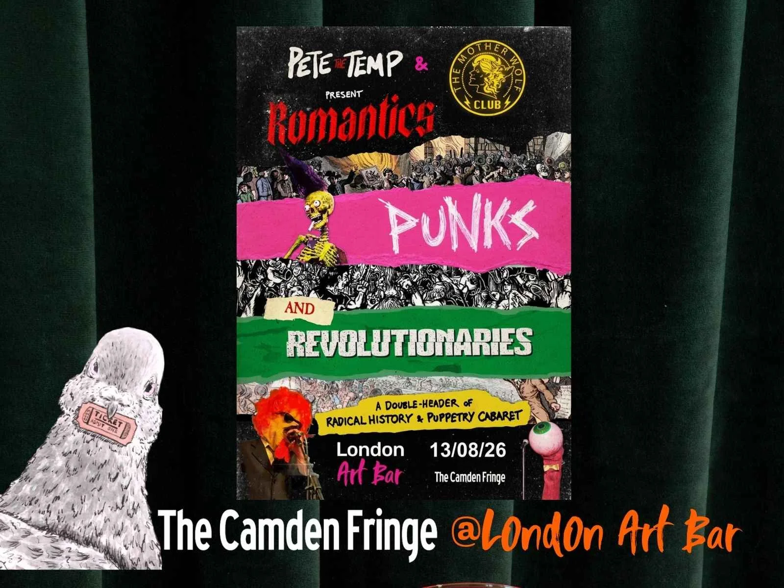 The Mother Wolf Club &amp; Pete The Temp's 'Romantics, Punk's and Revolutionaries' - Camden Fringe