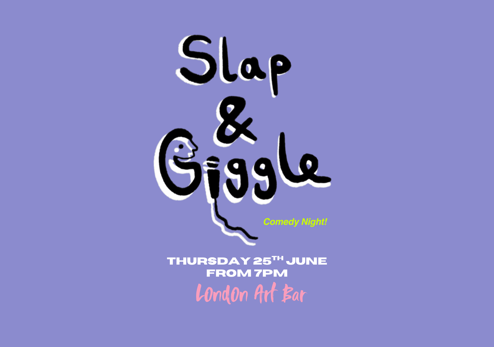 Slap + Giggle Comedy!